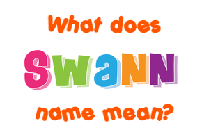 Meaning of Swann Name