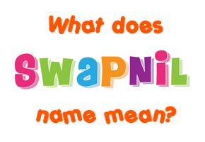 Meaning of Swapnil Name