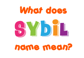 Meaning of Sybil Name