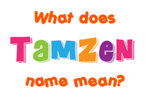 Meaning of Tamzen Name