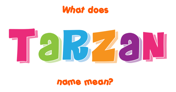 tarzan-name-meaning-of-tarzan