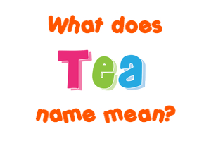 Meaning of Tea Name