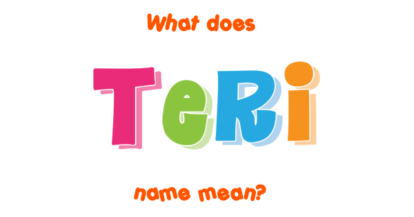 teri-name-meaning-of-teri