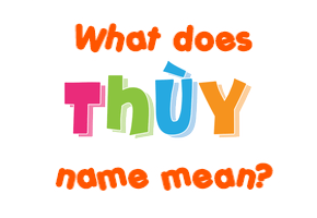 Meaning of Thùy Name