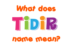 Meaning of Tidir Name