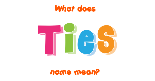 ties-name-meaning-of-ties