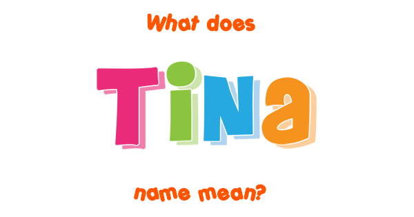 tina-name-meaning-of-tina