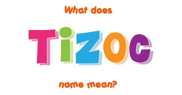 tizoc-name-meaning-of-tizoc