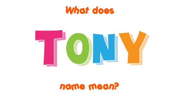 tony-name-meaning-of-tony