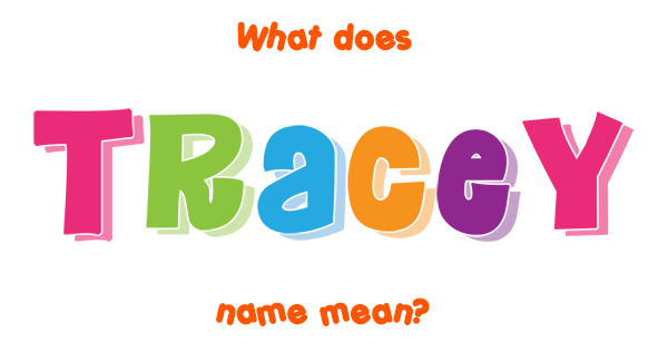 tracey-name-meaning-of-tracey