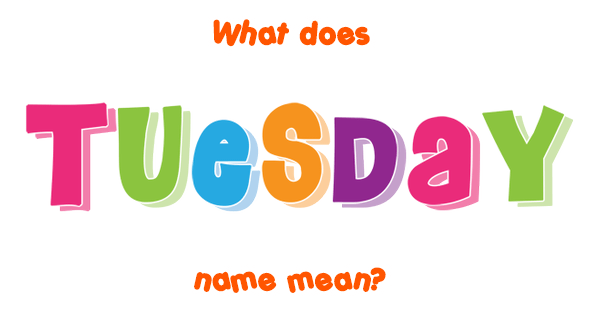 What Does Tuesday Mean In English