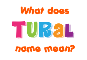 Meaning of Tural Name