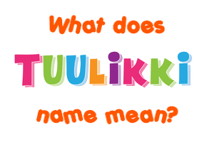 Meaning of Tuulikki Name