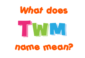 Meaning of Twm Name