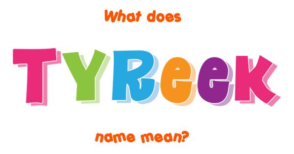 tyreek-name-meaning-of-tyreek