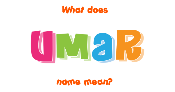 umar-name-meaning-of-umar