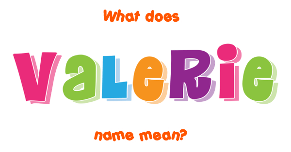 valerie-name-meaning-of-valerie