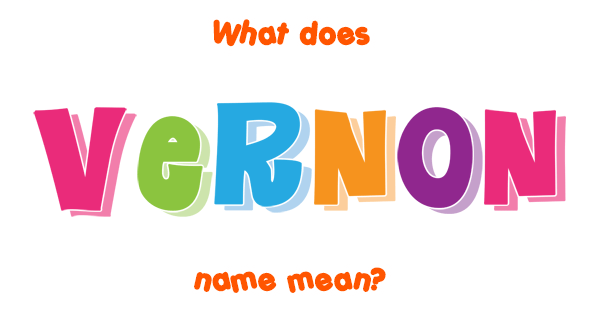 vernon-name-meaning-of-vernon