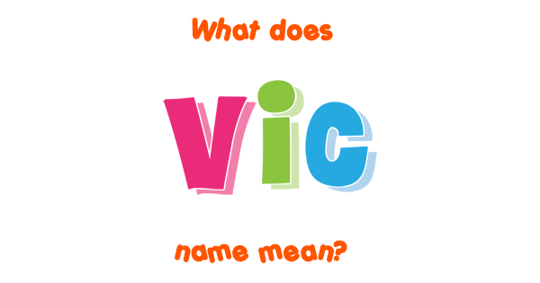 vic-name-meaning-of-vic