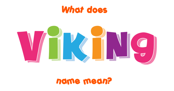 viking-name-meaning-of-viking