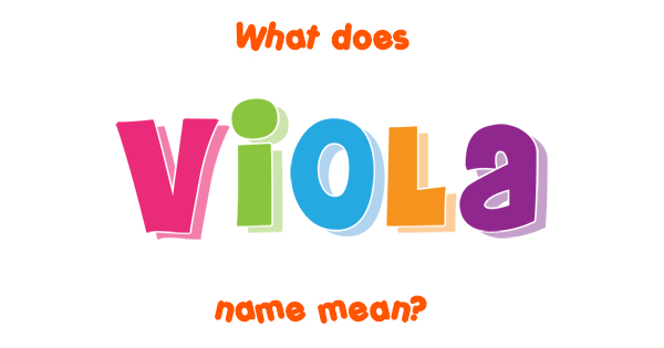 Viola Name Meaning Of Viola