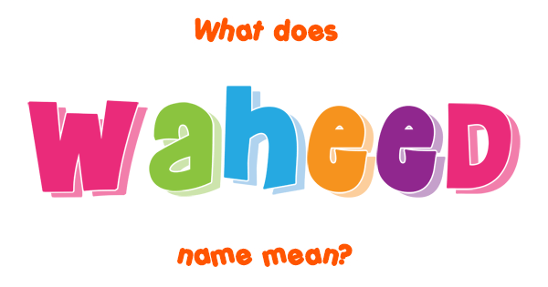 waheed-name-meaning-of-waheed