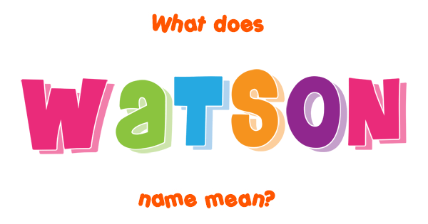 Watson Name Meaning