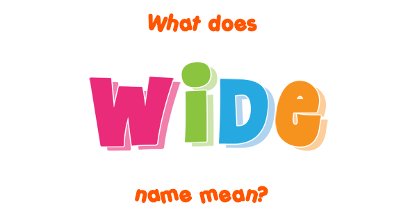 wide-name-meaning-of-wide