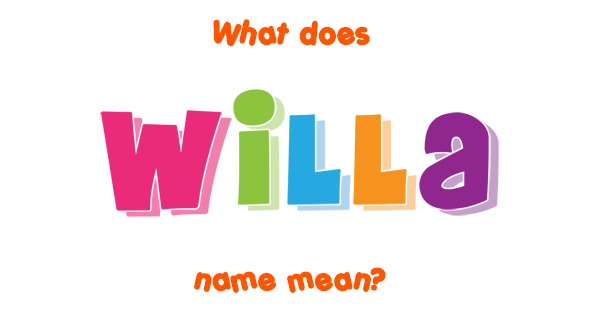 willa-name-meaning-of-willa