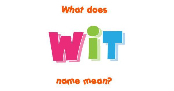 wit-name-meaning-of-wit