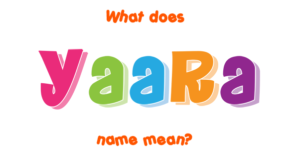 yaara-name-meaning-of-yaara