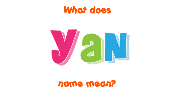 yan-name-meaning-of-yan