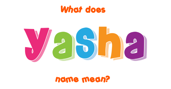 yasha-name-meaning-of-yasha