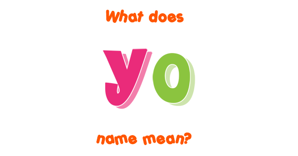 yo-name-meaning-of-yo