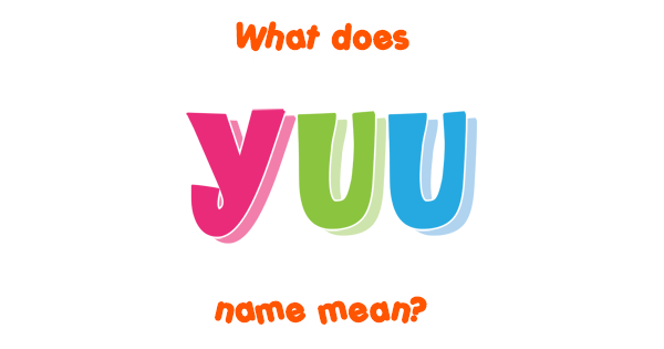 yuu-name-meaning-of-yuu