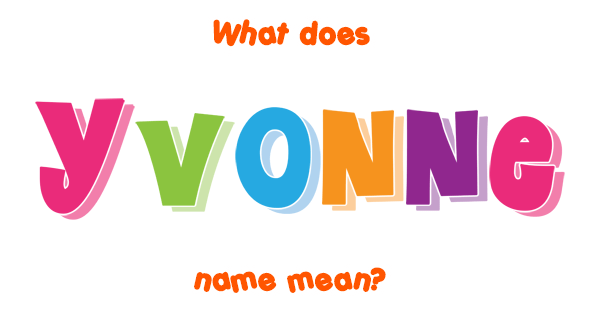 yvonne-name-meaning-of-yvonne