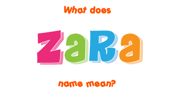 Zara Name Meaning Of Zara