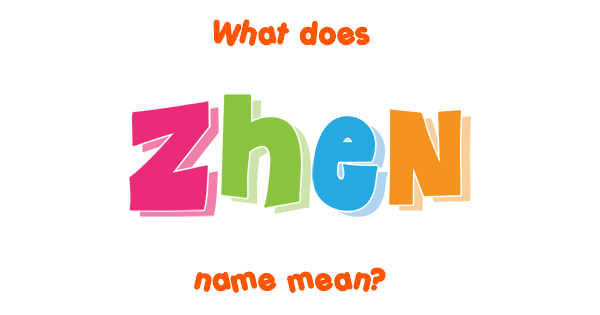 zhen-name-meaning-of-zhen