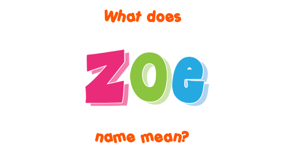 zoe-name-meaning-of-zoe