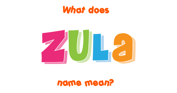 zula meaning